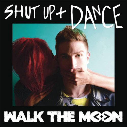 Descargar Shut up and dance - Walk the Moon