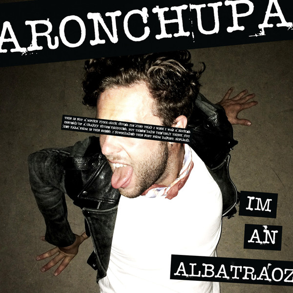 Descargar AronChupa – I’m an Albatraoz