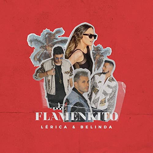 Flamenkito – Lérica & Belinda